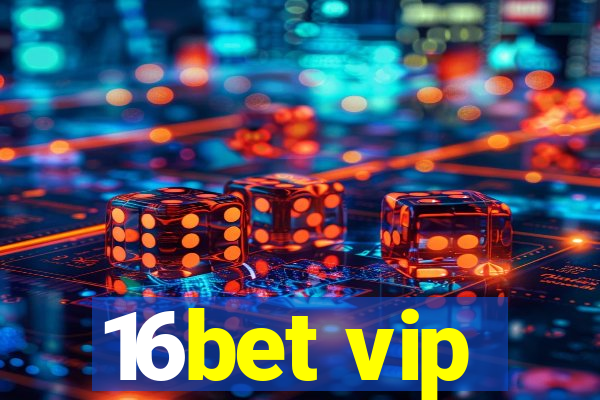 16bet vip